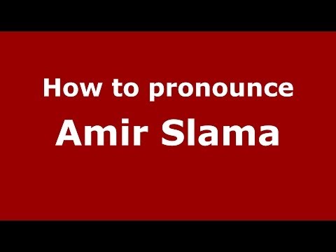 How to pronounce Amir Slama (Arabic/Iraq) - PronounceNames.com