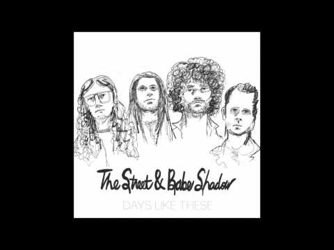 The Street & Babe Shadow : Who You're Talkin' To