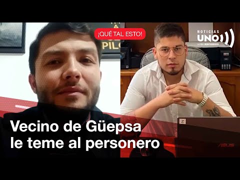 QTE: Ciudadano de Güepsa-Santander se siente perseguido por el personero municipal | Noticias UNO