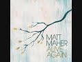 09 Letting Go   Matt Maher