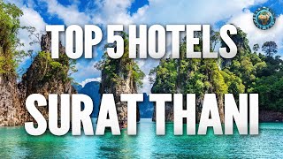 🏖️ BEST HOTELS & RESORTS in Surat Thani | TOP5 | THAILAND 🇹🇭