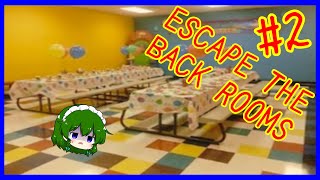 [ESCAPE THE BACK ROOMS]ここは一体どこ？？？#2