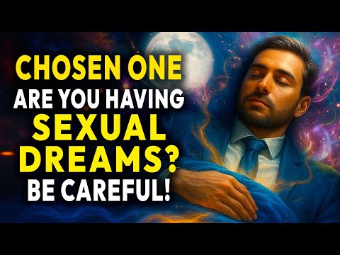 What Does It Mean to Dream That You're Having Sexual Relations? Few People Know This! - Chosen One