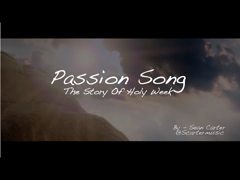 Passion Song - The Story Of Holy Week (Lyric Video) by @scartermusic