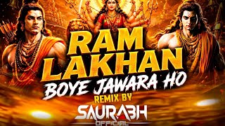 Download lagu RAM LAKHAN BOYE JAWARA (REMIX BY) DJSAURABH #cgjass#bhaktisong  mp3