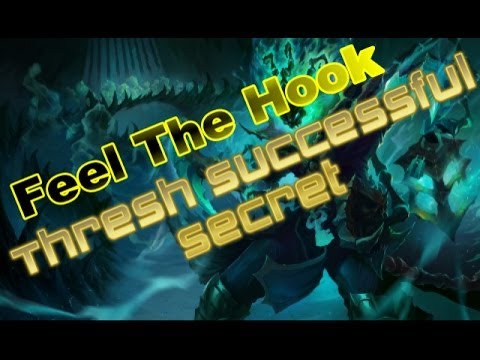 The Secret Behind a Successful Thresh - League of Legends