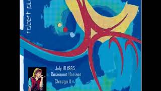 Robert Plant - July 10 1985 Chicago, IL (audio)