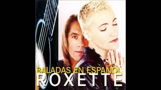 Roxette – Una Reina Va Detras De Un Rey (Queen of Rain)