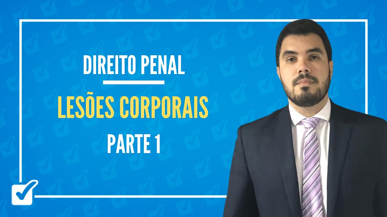 07.02. Aula de Lesões Corporais Direito Penal - Parte 1