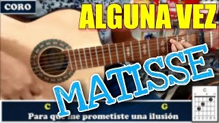 //Matisse - Alguna Vez//Tutorial completo Guitarra Acústica//HD//