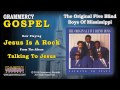 The Original Five Blind Boys Of Mississippi - Jesus Is A Rock