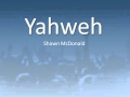 Yahweh - by Shawn McDonald