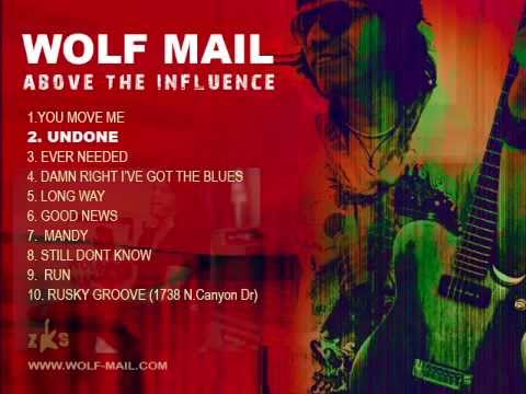 Wolf Mail - Above the Influence [ALBUM PREVIEW]