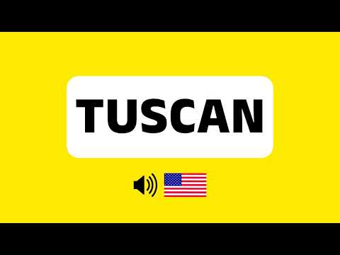 How to Pronounce Tuscan (Correctly) + Real Life Examples