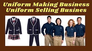 Uniform Business Plan, How to Start A Uniform Business, Uniform Business Ideas, Uniform Making Steps