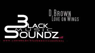D.Brown - Love on Wings
