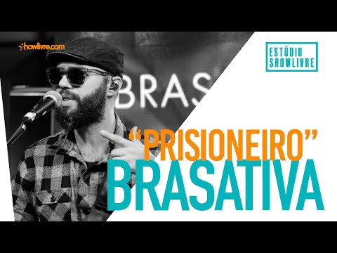 Brasativa - Prisioneiro - Ao Vivo no Estúdio Showlivre 2019