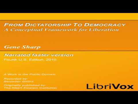 From Dictatorship to Democracy (version 2) by Gene SHARP read by Benjamin Gittins | Full Audio Book