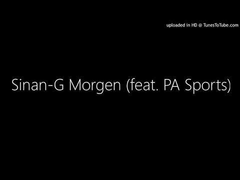 Sinan-G Morgen (feat. PA Sports)