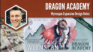 Wyrmspan Dragon Academy: Expansion Design Notes