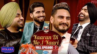 Kulwinder Billa, Shivjot &amp; Jordan Sandhu | Ammy Virk | Yaaran Di No.1 Yaari Episode 7 | PitaaraTV