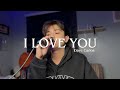 I Love You Celine Dion Dave Carlos Cover