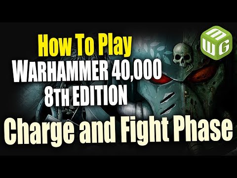The Charge and Fight Phase - How to Play Warhammer 40k 8th Edition Ep 5