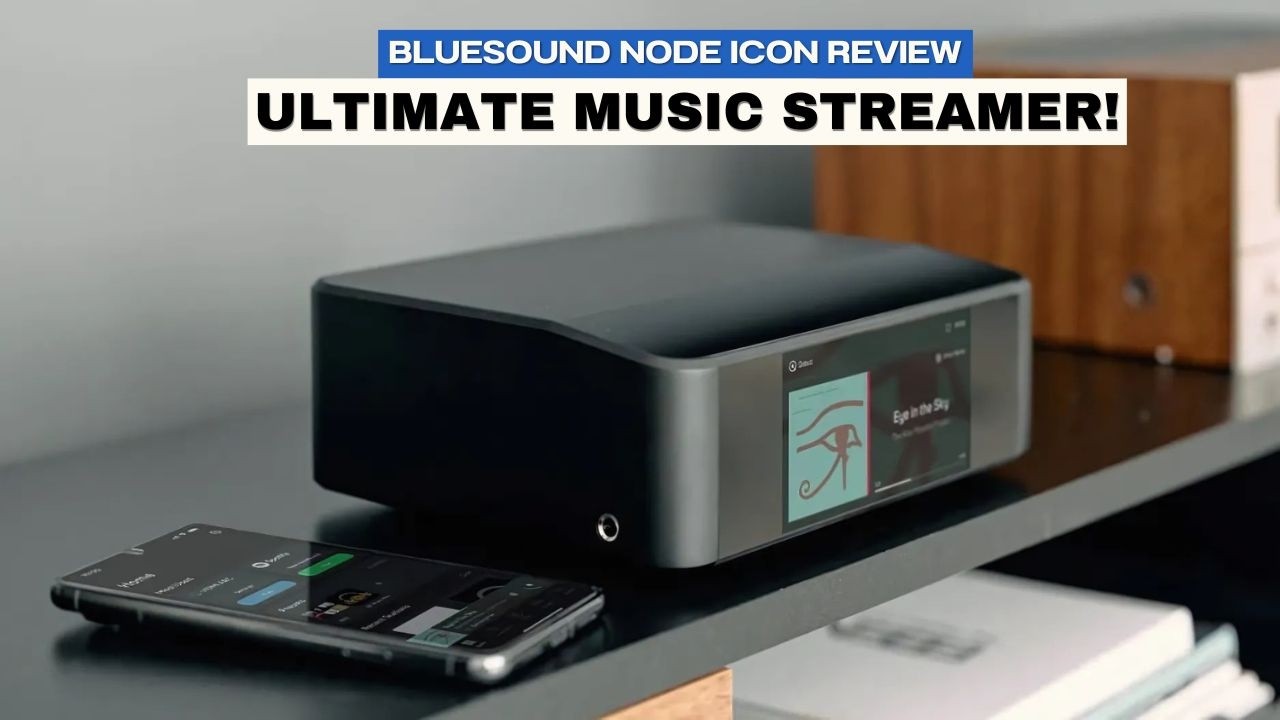 Bluesound NODE ICON Review: Ultimate Wireless Music Streamer for Audiophiles!