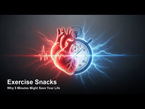 Thumbnail for Exercise Snacks: Why 5 Minutes Might Save Your Life