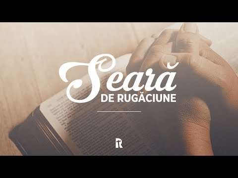 Seară de rugăciune, 22 noiembrie 2020 | BISERICA RENOVATIO