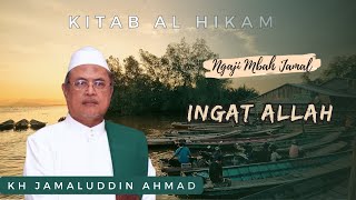 Download lagu Ingat Allah - KH Jamaluddin Ahmad || Ngaji Al Hikam mp3 Download lagu Ingat Allah - KH Jamaluddin Ahmad || Ngaji Al Hikam mp3