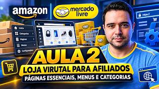Loja Virtual para Afiliados Mercado Livre e Amazon [Aula 2] Páginas Essenciais, Menus e Categorias