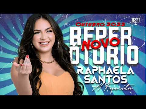 RAPHAELA SANTOS - REPERTÓRIO ATUALIZADO 2022