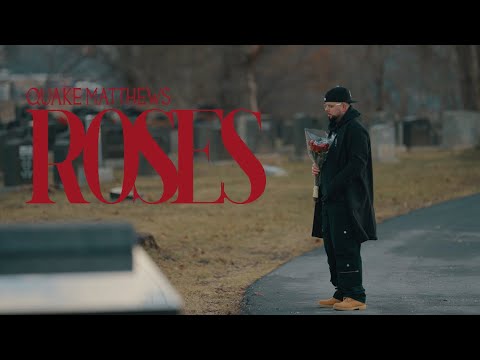 Quake Matthews - Roses (Music Video)