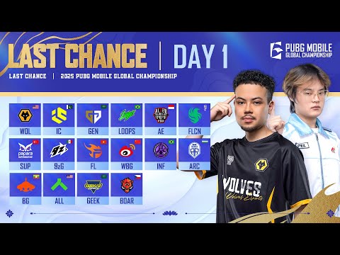 [EN] 2025 PMGC League | Last Chance | Day 1 | PUBG MOBILE Global Championship