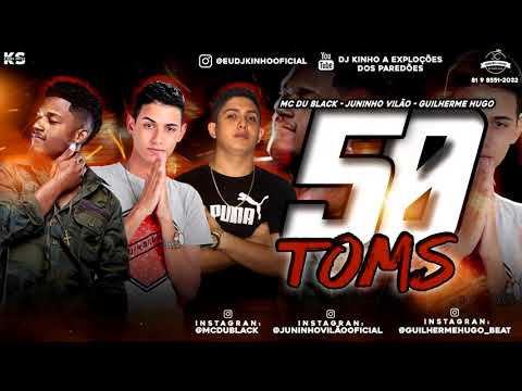 GUILHERME HUGO, JUNINHO VILÃO E MC DU BLACK - 50 TOMS