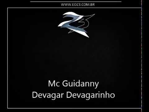 Mc Guidanny   Devagar Devagarinho LANÇAMENTO 2014 BRUNINHOB13