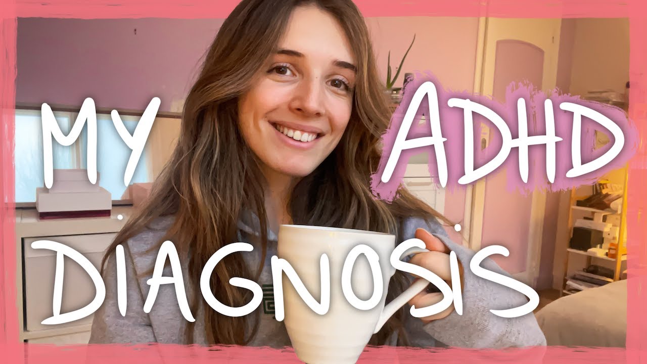 Getting diagnosed with ADHD! - (my diagnosis story)