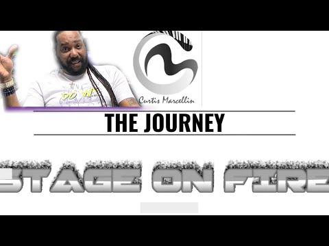STAGE ON FIRE  - THE JOURNEY!
