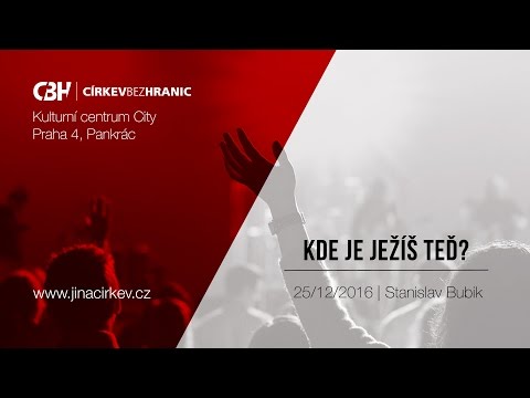 Kde je Ježíš teď - Stanislav Bubik