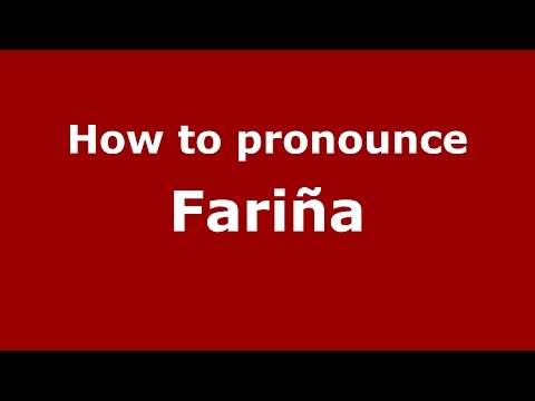 How to pronounce Fariña (Spanish/Argentina) - PronounceNames.com
