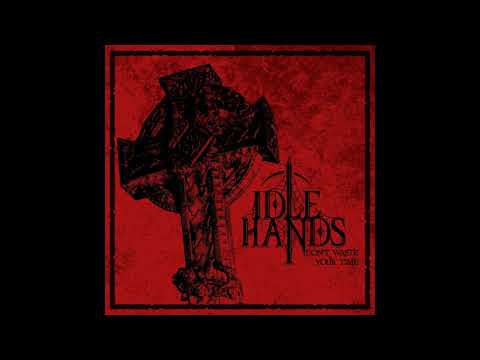 Idle Hands - Don't Waste Your Time [EP] (2018)