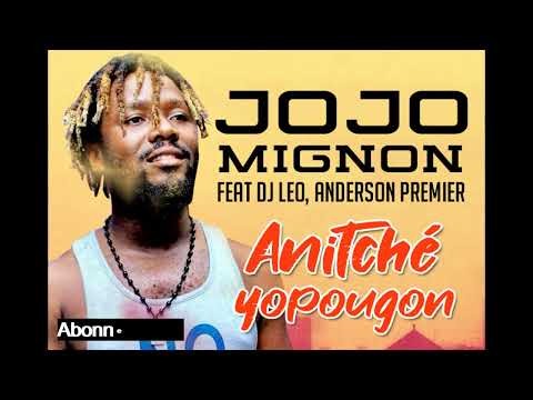 JOJO MIGNON feat DJ LEO & ANDERSON PREMIER - ANITCHE YOPOUGON