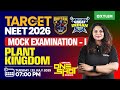 Target NEET 2026 GIB NEET Mock Examination I Special One Shot Series Plant Kingdom Xylem