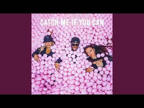 Catch Me If You Can