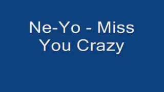Ne-Yo - Miss You Crazy