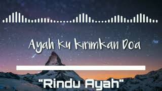 Download lagu RINDU AYAH, Cocok buat Story WA mp3