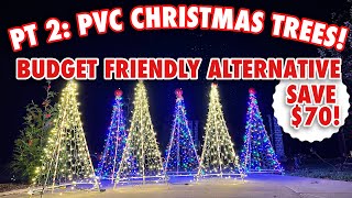 PART 2: PVC CHRISTMAS TREES - COST SAVING ALTERNATIVE!