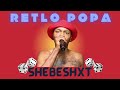 RETLO POPA 🎲 SHEBESHX (New Hit )