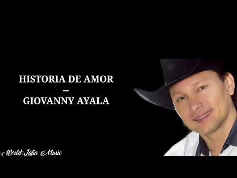Historia De Amor - Giovanny Ayala